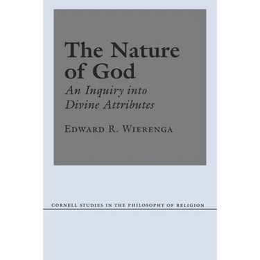 The Nature of God: An Inquiry Into Divine Attributes