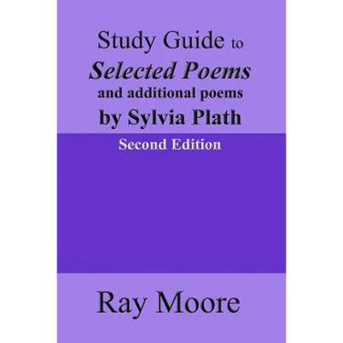 Study Guide to Selected Poems and additional poems by Sylvia Plath