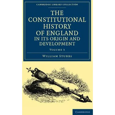 The Constitutional History of England, in Its Origin and Development - Volume 3