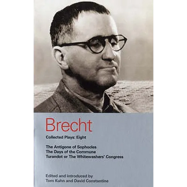 Brecht Plays 8: The Antigone of Sophocles; The Days of the Commune; Turandot or the Whitewasher's Congress