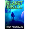 Planet Fall: Kestrel Class Saga Book 6