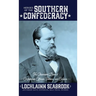 Heroes of the Southern Confederacy: The Illustrated Book of Confederate Officials, Soldiers, and Civilians