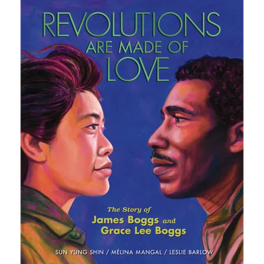 Revolutions Are Made of Love: The Story of James Boggs and Grace Lee Boggs