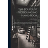 The Polyglot Pronouncing Hand-book; a key to the Correct Pronunciation of Current Geographical and Other Proper Names From Foreign Languages, by D. G.
