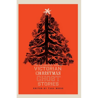 The Valancourt Book of Victorian Christmas Ghost Stories