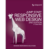 Jump Start Responsive Web Design: Modern Responsive Solutions
