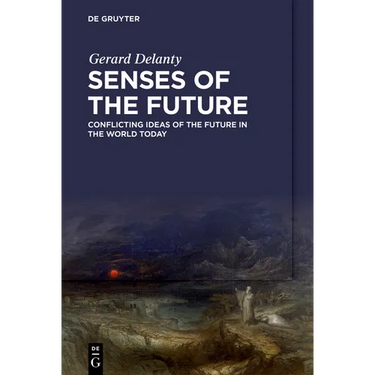 Senses of the Future: Conflicting Ideas of the Future in the World Today