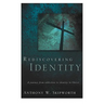 Rediscovering Identity
