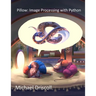 Pillow: Image Processing with Python