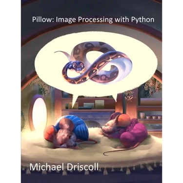 Pillow: Image Processing with Python