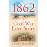 1862 A Civil War Love Story
