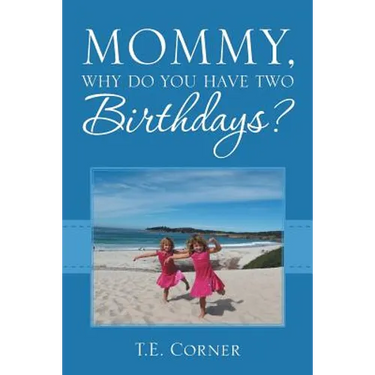 Mommy, Why Do You Have Two Birthdays?