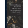 Norris's Hand-book for Locomotive Engineers and Machinists