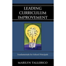 Leading Curriculum Improvement: Fundamentals for School Principals