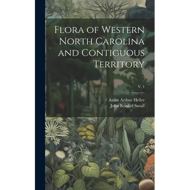 Flora of Western North Carolina and Contiguous Territory; v. 1