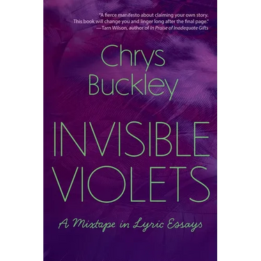 Invisible Violets: A Mixtape in Lyric Essays