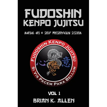 Fudoshin Kenpo Jujitsu: Martial Art & Self Preservation System