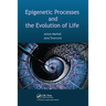 Epigenetic Processes and Evolution of Life