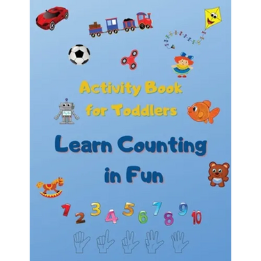 Activity Book For Toddlers: Educational & Fun Toddler Activities, Workbook for Count Toys and Name their.