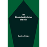 The Eleusinian Mysteries And Rites