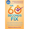 The 60 Seconds Fix: The Brain Changing Toolkit That Stops Unwanted Habits and Starts Surprising Joy