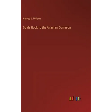 Guide Book to the Anadian Dominion