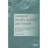 Gendered Identity and the Lost Female: Hybridity as a Partial Experience in the Anglophone Caribbean Performances