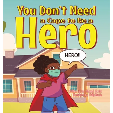 You Don't Need a Cape to Be a Hero