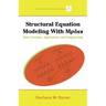 Structural Equation Modeling with Mplus: Basic Concepts, Applications, and Programming