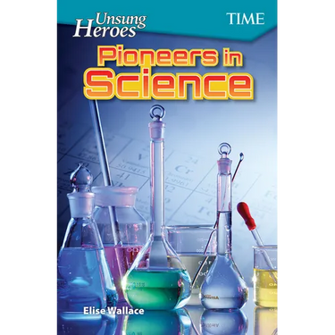 Unsung Heroes: Pioneers in Science