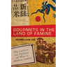 Gourmets in the Land of Famine: The Culture and Politics of Rice in Modern Canton