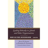 Leading Ethically in Schools and Other Organizations: Inquiry, Case Studies, and Decision-Making