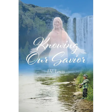 Knowing Our Savior