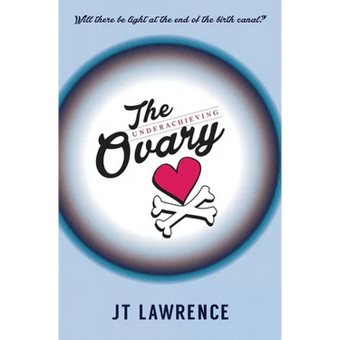 The Underachieving Ovary