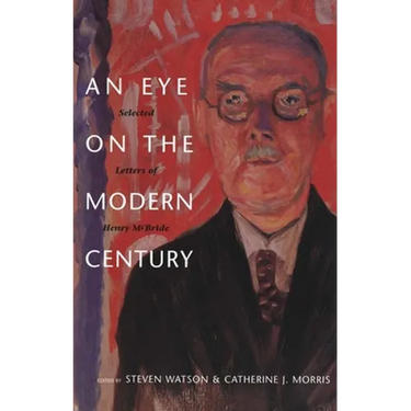 Eye on the Modern Century: Selected Letters of Henry McBride