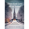 Does God Love All or Some?: Comparing Biblical Extensivism and Calvinism's Exclusivism