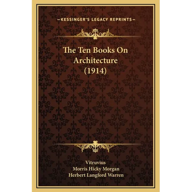 The Ten Books On Architecture (1914)