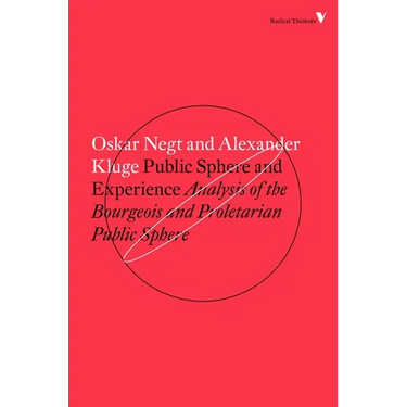 Public Sphere and Experience: Analysis of the Bourgeois and Proletarian Public Sphere
