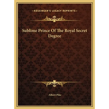 Sublime Prince Of The Royal Secret Degree