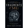 Fragments of Me Chad's Story