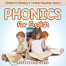 Phonics for English: Children's Reading & Writing Education Books