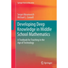 Developing Deep Knowledge in Middle School Mathematics: A Textbook for Teaching in the Age of Technology