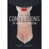 Confessions of a Plastic Surgeon