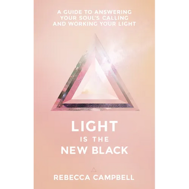 Light Is the New Black: A Guide to Answering Your Soul's Callings and Working Your Light