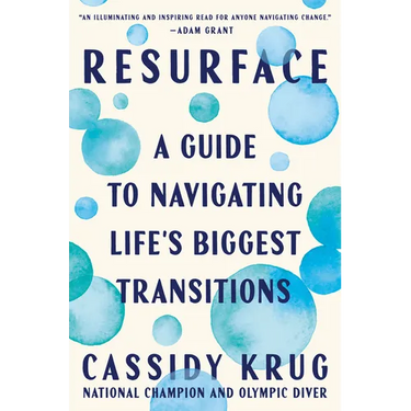 Resurface: A Guide to Navigating Life's Biggest Transitions