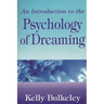 An Introduction to the Psychology of Dreaming