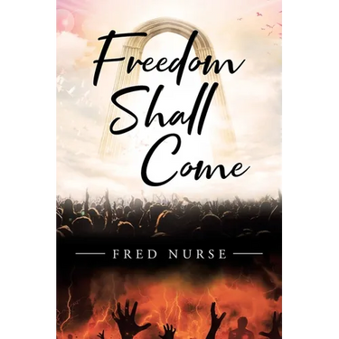 Freedom Shall Come