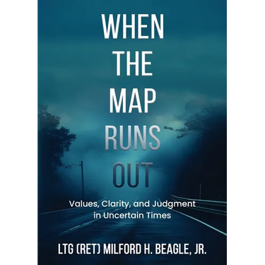 When the Map Runs Out: Values, Judgment, and Clarity in Uncertain Times