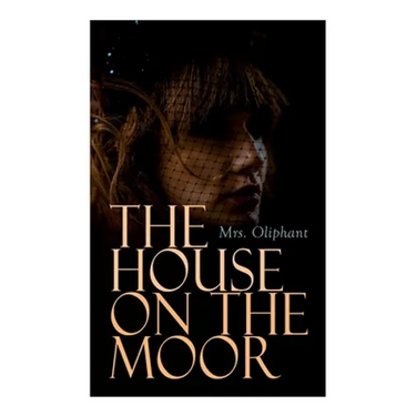 The House on the Moor: Complete Edition (Vol. 1-3)