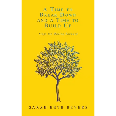 A Time to Break Down and a Time to Build Up: Steps for Moving Forward